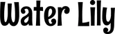 Produktbeispiel Schriftzug - Water Lily