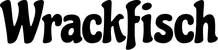 Produktbeispiel Schriftzug - Wrackfisch