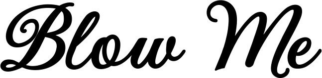 Vorschau des Bootsnamens "Blow Me" als Schriftzug für "Bootsbeschriftung Klassisch 69"