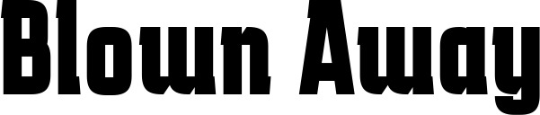 Vorschau des Bootsnamens "Blown Away" als Schriftzug für "Bootsbeschriftung Fett 41"