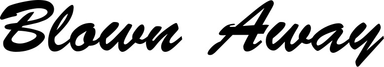 Vorschau des Bootsnamens "Blown Away" als Schriftzug für "Bootsbeschriftung Klassisch 03"