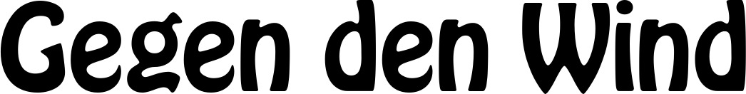 Vorschau des Bootsnamens "Gegen den Wind" als Schriftzug für "Bootsbeschriftung Fett 01"