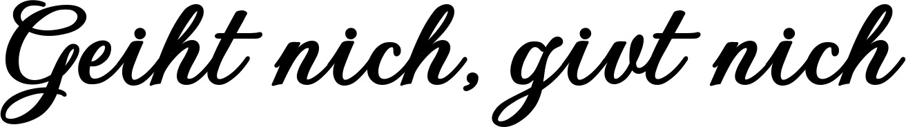 Vorschau des Bootsnamens "Geiht nich, givt nich" als Schriftzug für "Bootsbeschriftung Klassisch 69"