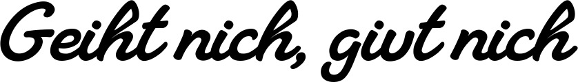 Vorschau des Bootsnamens "Geiht nich, givt nich" als Schriftzug für "Bootsbeschriftung Klassisch 65"
