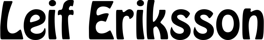 Vorschau des Bootsnamens "Leif Eriksson" als Schriftzug für "Style Fett 01"