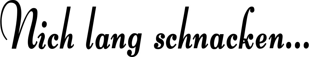 Vorschau des Bootsnamens "Nich lang schnacken..." als Schriftzug für "Bootsbeschriftung Klassisch 76"