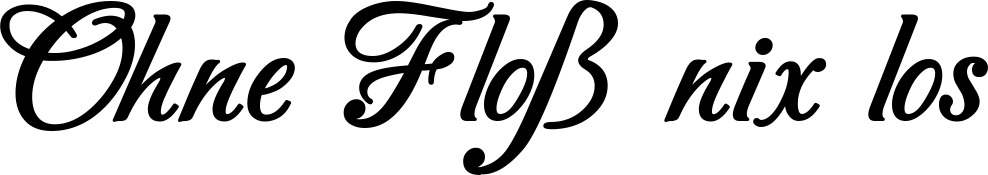 Vorschau des Bootsnamens "Ohne Floß nix los" als Schriftzug für "Bootsbeschriftung Klassisch 50"