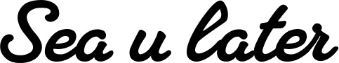Vorschau des Bootsnamens "Sea u later" als Schriftzug für "Bootsbeschriftung Klassisch 65"
