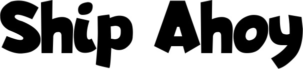 Vorschau des Bootsnamens "Ship Ahoy" als Schriftzug für "Bootsbeschriftung Neu 48"