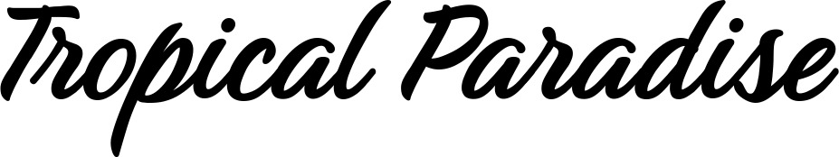 Vorschau des Bootsnamens "Tropical Paradise" als Schriftzug für "Bootsbeschriftung Klassisch 48"