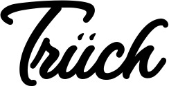 Vorschau des Bootsnamens "Trüch" als Schriftzug für "Bootsbeschriftung Klassisch 111"